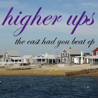 The Higher Ups - The East Had You Beat