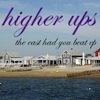 The Higher Ups - The East Had You Beat